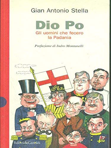 Dio Po. Gli uomini che fecero la padania book