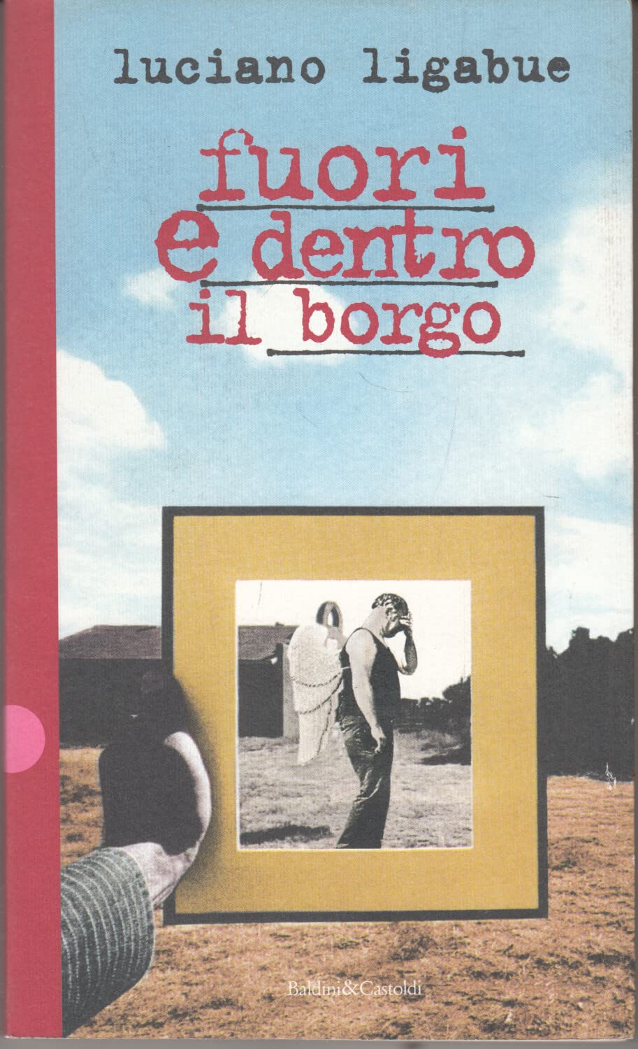 Fuori e dentro il borgo (Romanzi e racconti) Contemporary literature