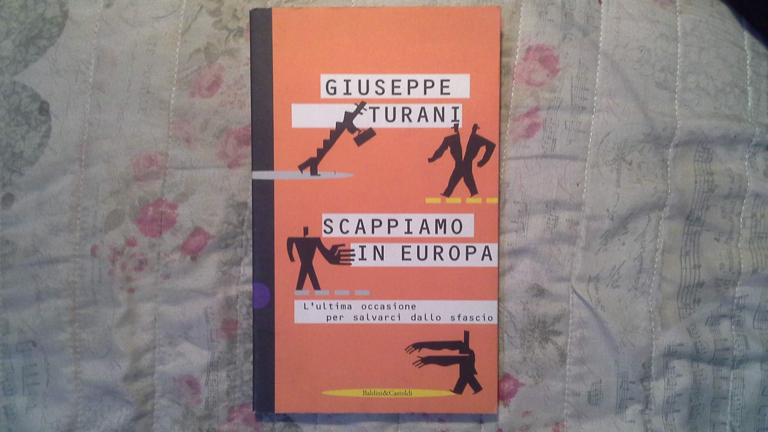 Scappiamo in Europa (I saggi) Politics & History