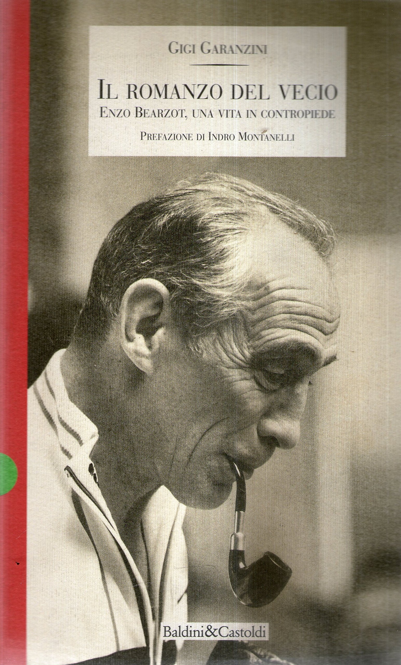 Il romanzo del vecio. Enzo Bearzot, una vita in contropiede (Storie della storia d'Italia) Sports