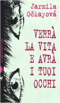Verrà la vita e avrà i tuoi occhi book