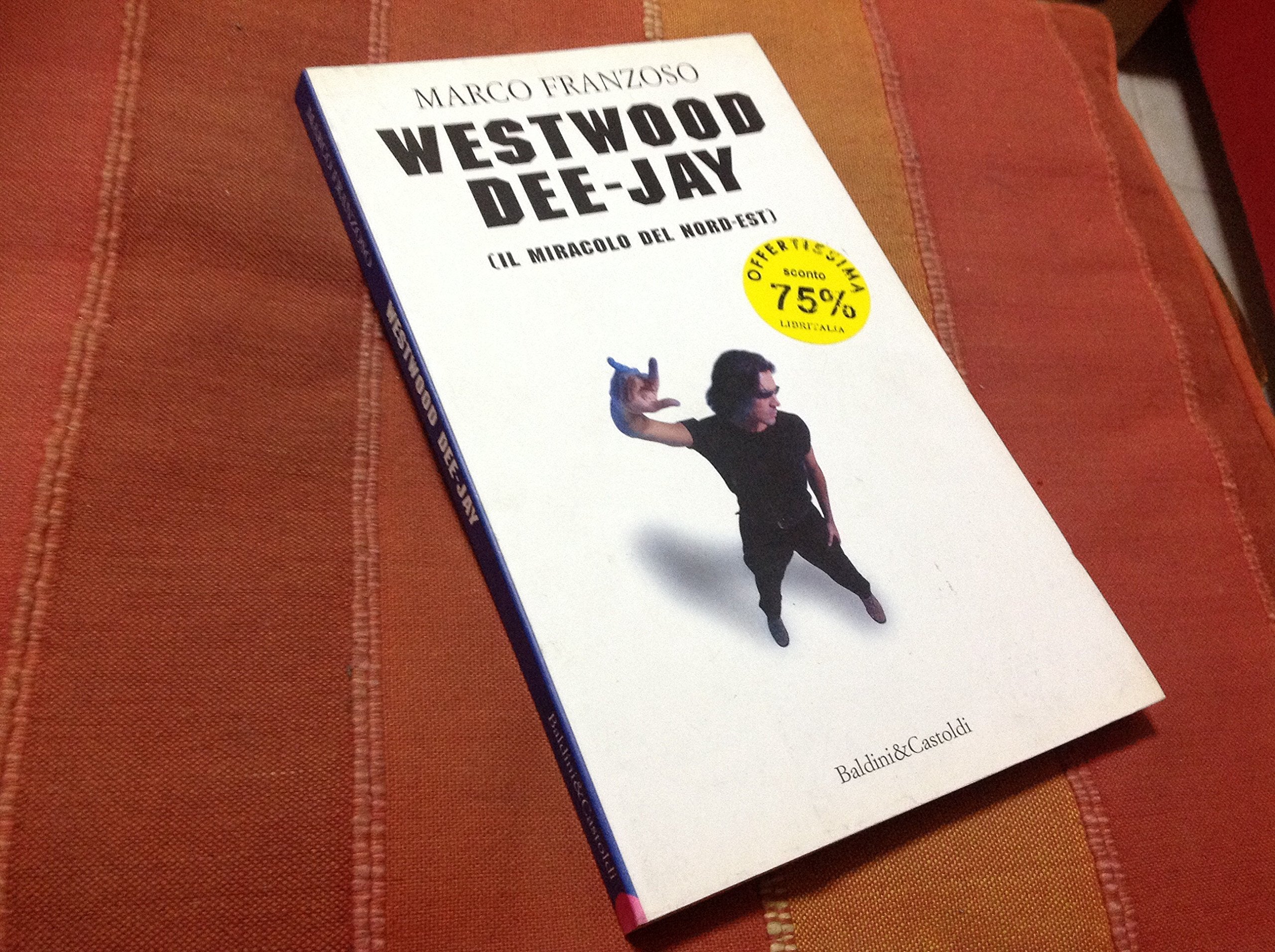 Westwood dee-jay (Romanzi e racconti) Contemporary literature