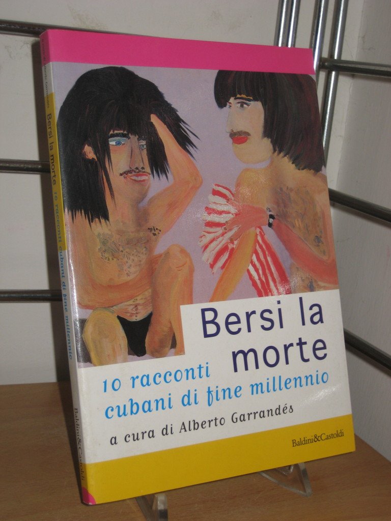 Bersi la morte. 10 racconti cubani di fine millennio (Romanzi e racconti) Contemporary literature