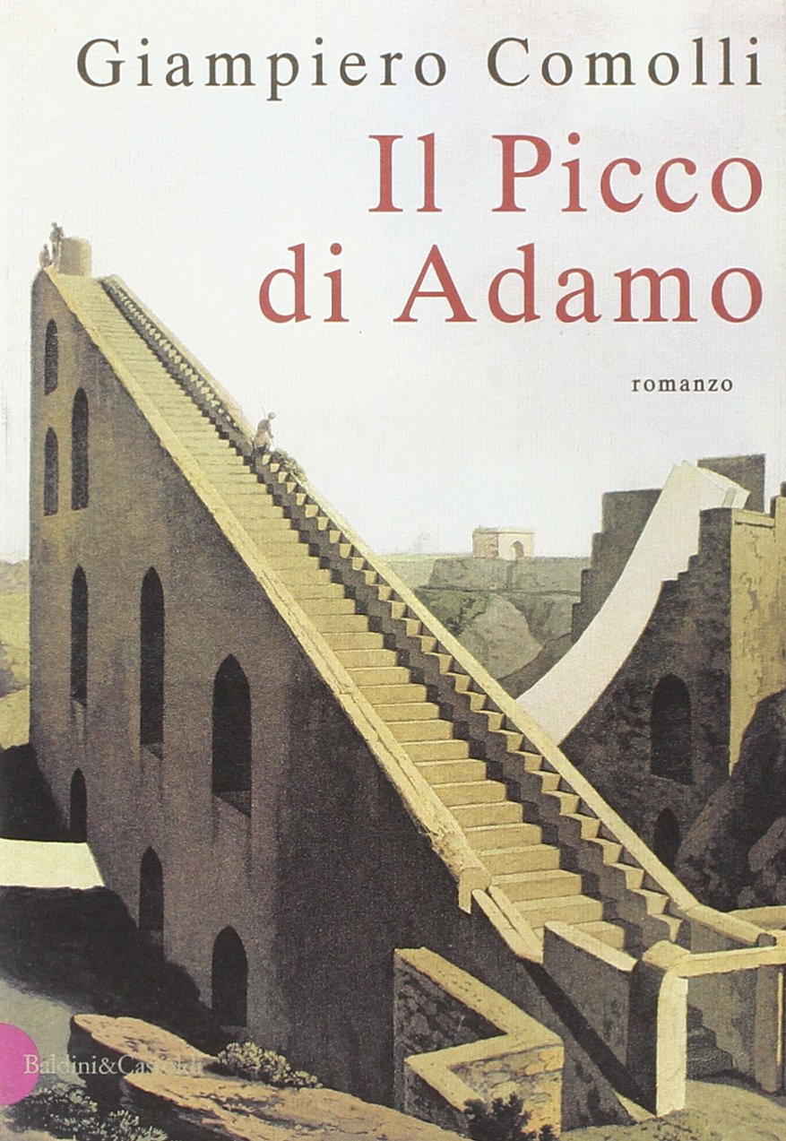 Il picco di Adamo (Romanzi e racconti) Contemporary literature