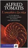 L'orecchio e la vita. Tutto quello che dovreste sapere sull'udito per sopravvivere (I Nani) Books