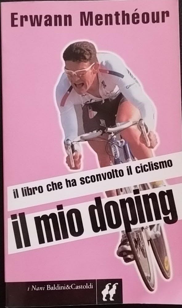 Il Mio Doping: Il Libro Che Ha Sconvolto Il Ciclismo book