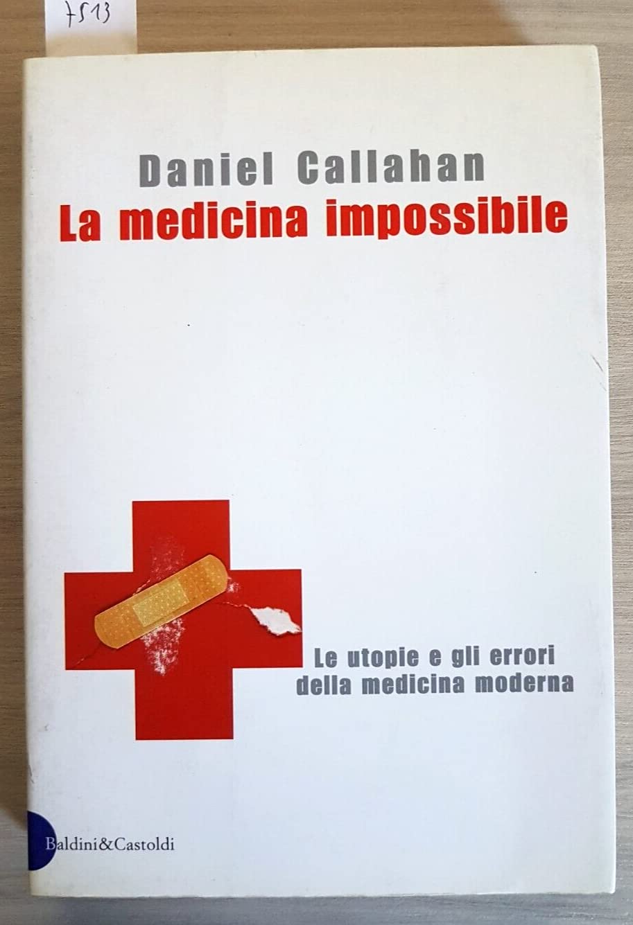 La medicina impossibile. Le utopie e gli errori della medicina moderna book
