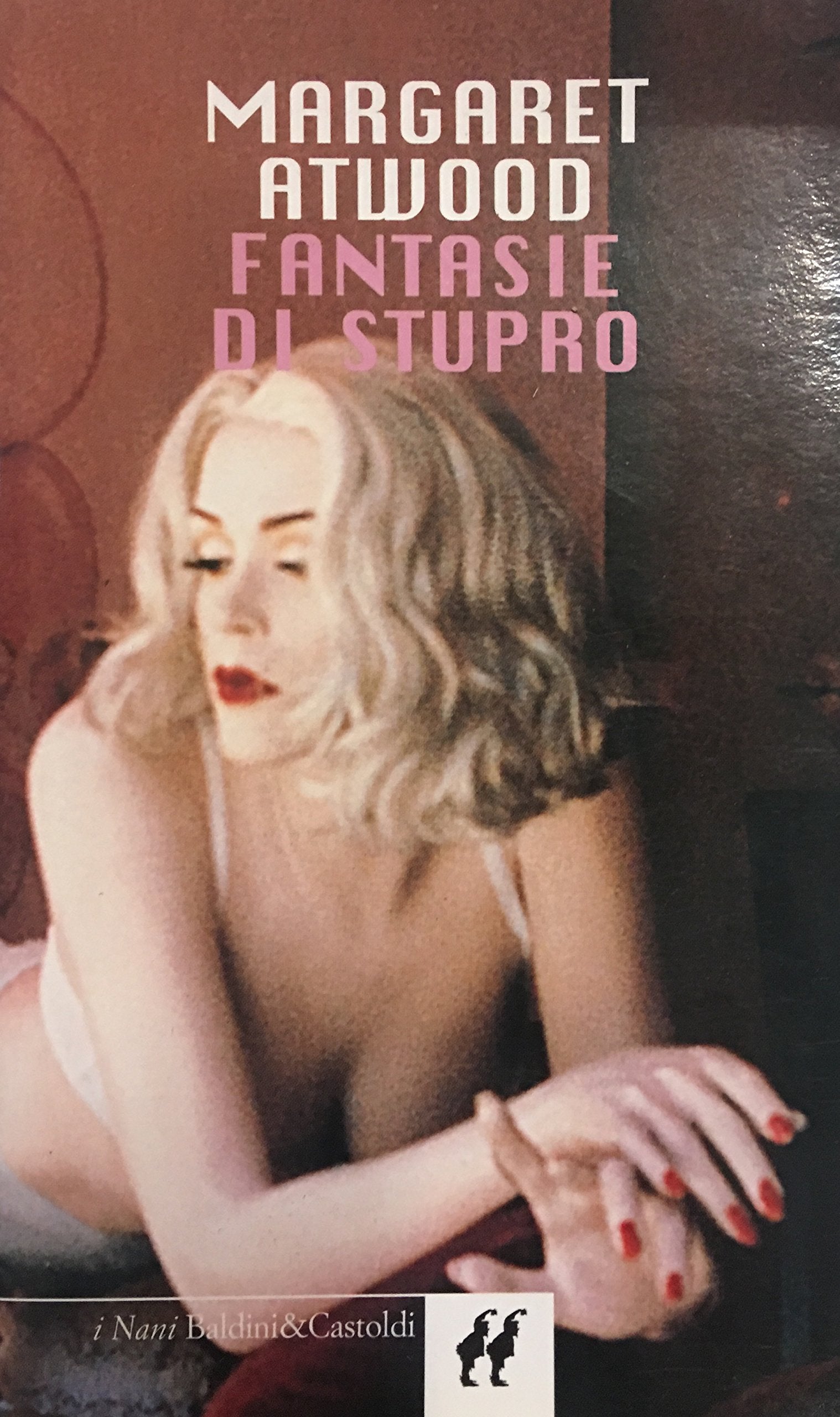 Fantasie di stupro (I Nani) Essays & Short Stories