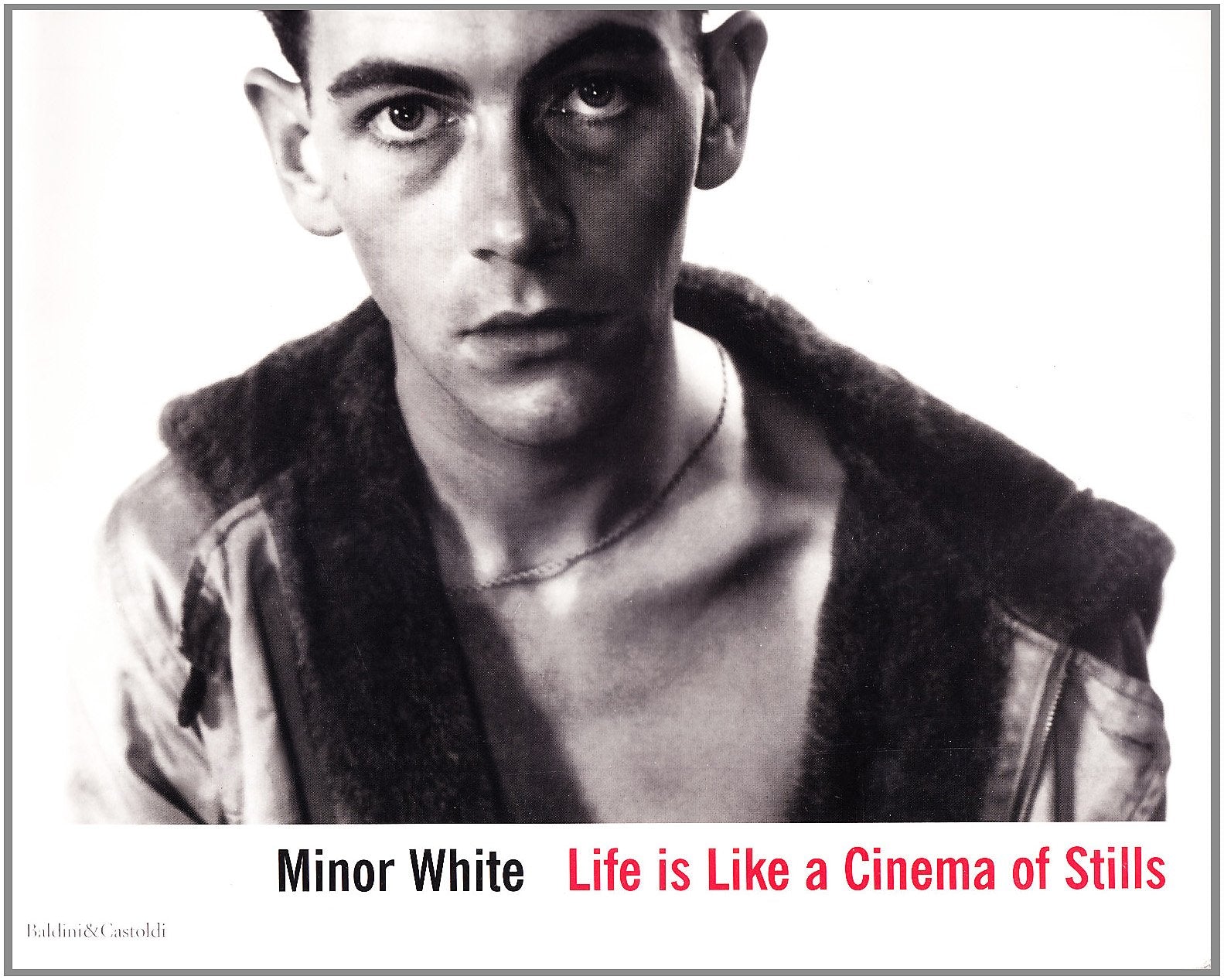 Minor White. Life is Like a Cinema of Stills Travel