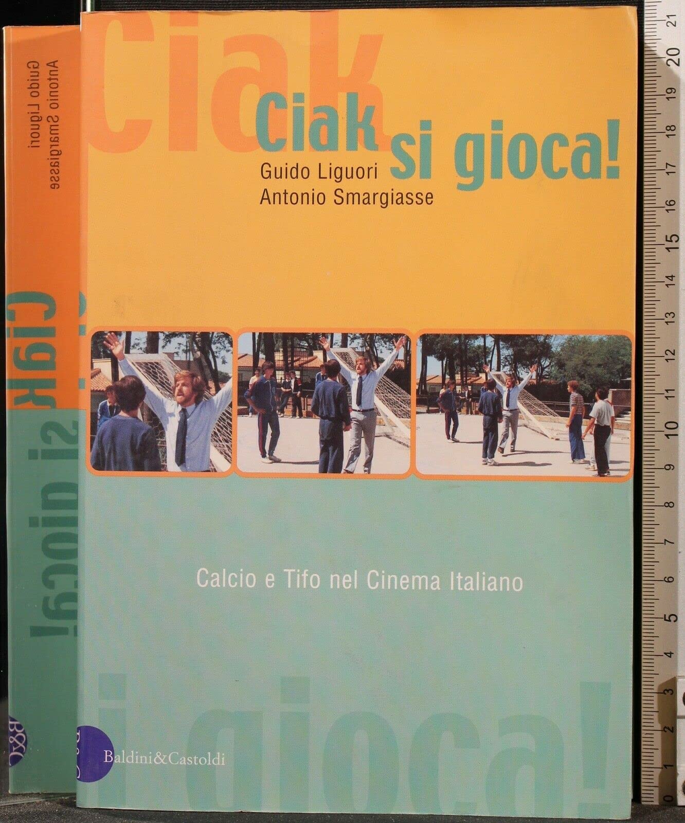 Ciak, si gioca! Calcio e tifo nel cinema italiano book