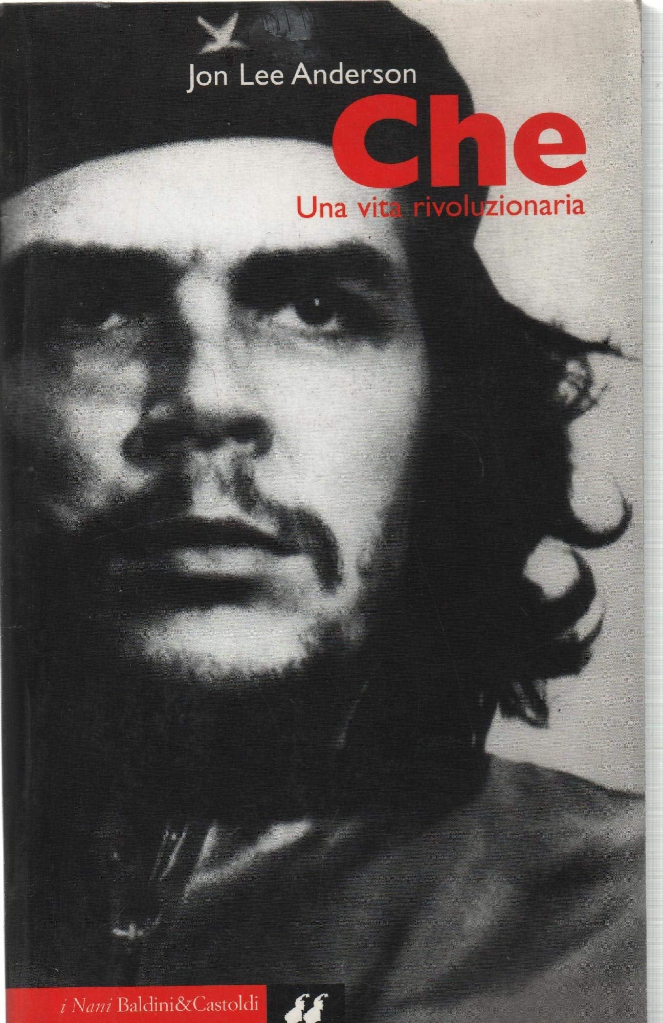 Che. Una vita rivoluzionaria book