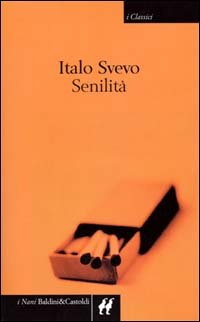 Senilità (I Nani. Classici) Classics