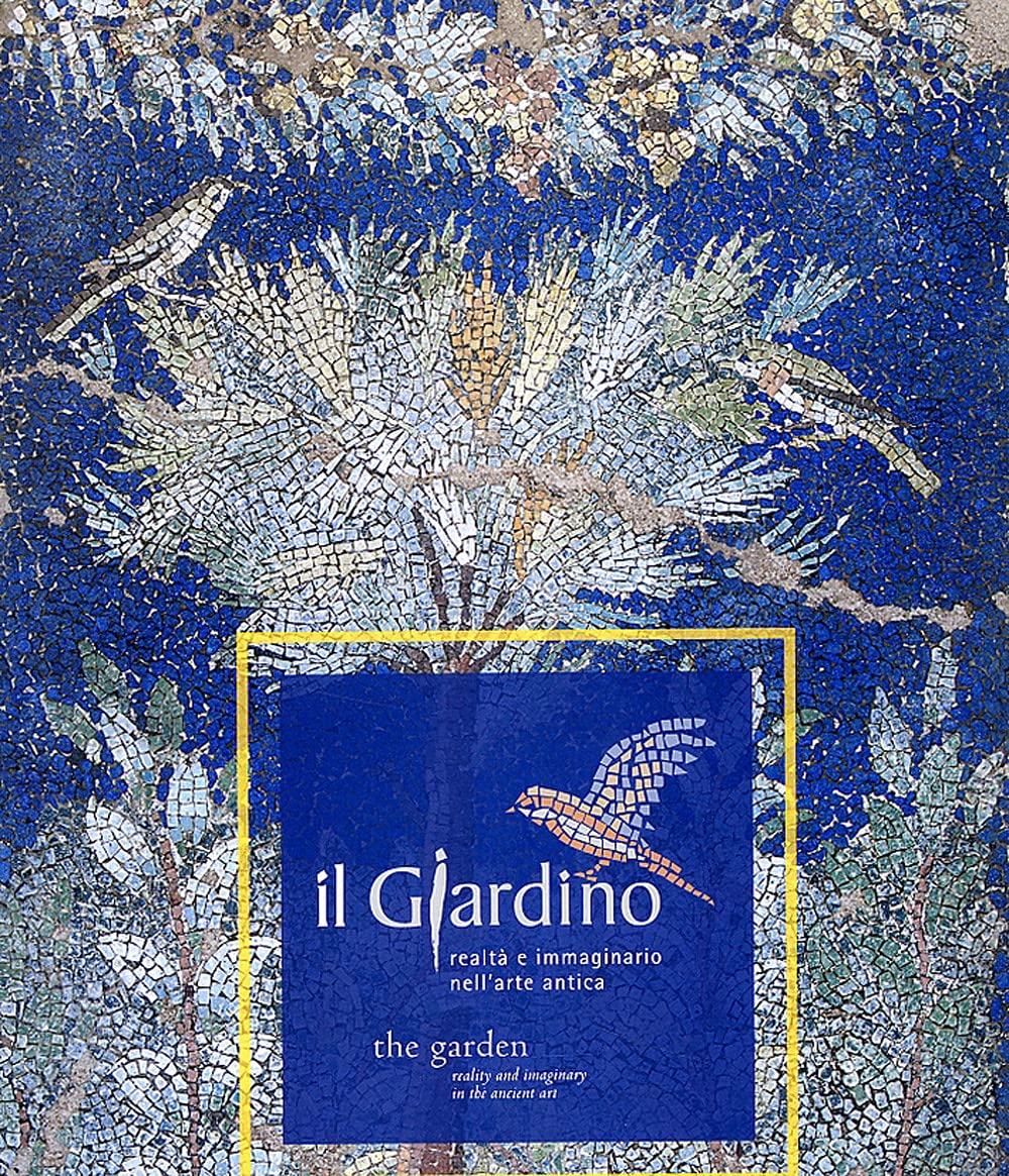 Il giardino. Realtà e immaginario nell'arte antica. Ediz. italiana e inglese Leisure, Home & Garden