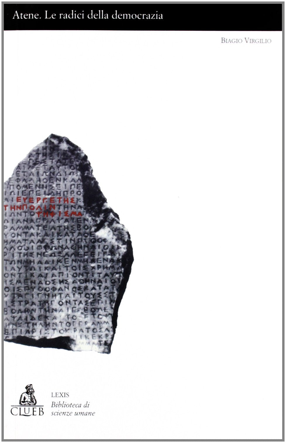 Atene. Le radici della democrazia (Lexis. Biblioteca di scienze umane) Books