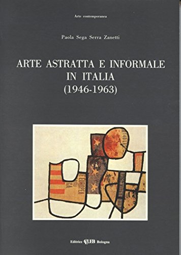 Arte astratta e informale in Italia (1946-1963) (Arte contemporanea) Film, Art & Culture