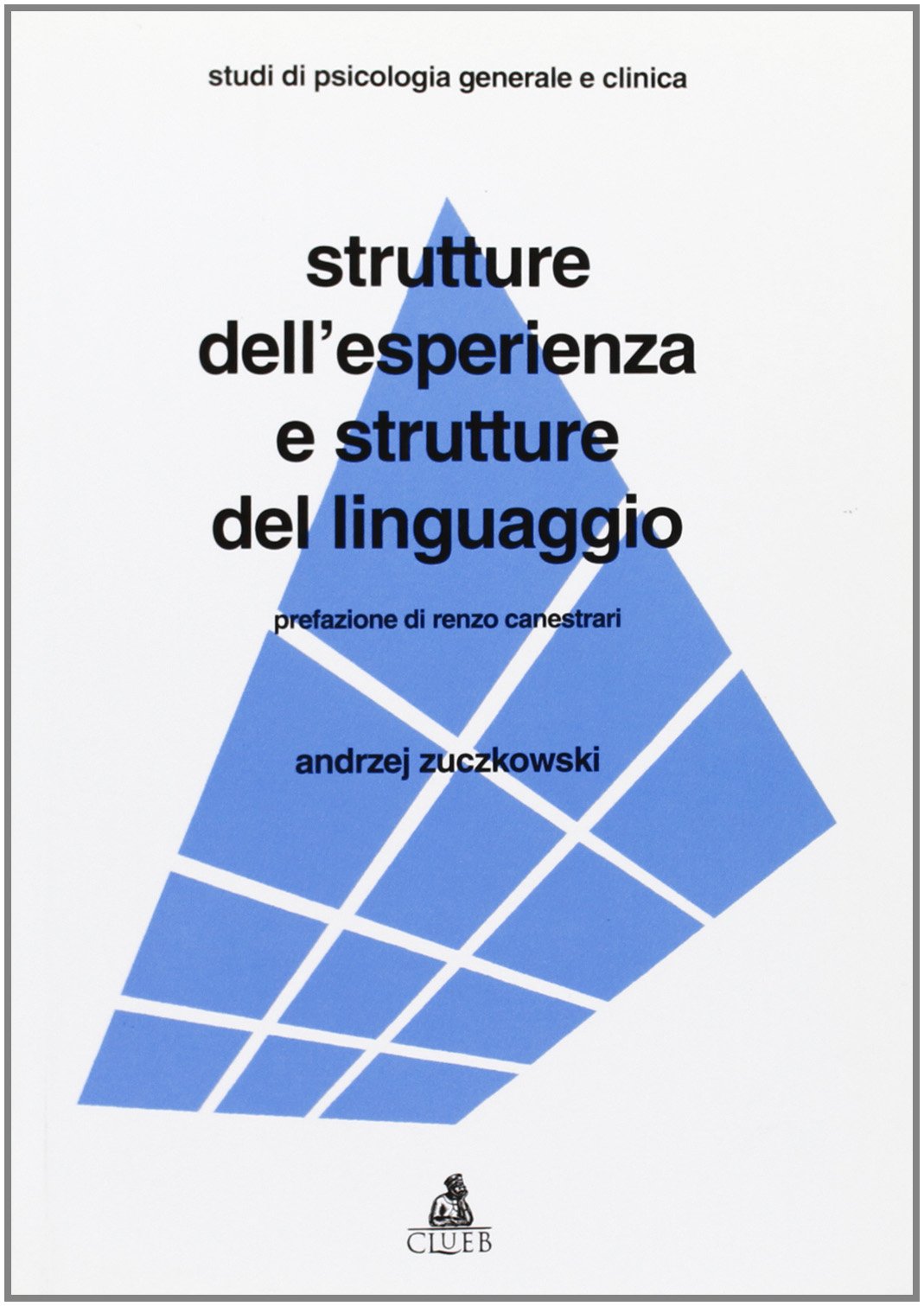 Strutture dell'esperienza e strutture del linguaggio book