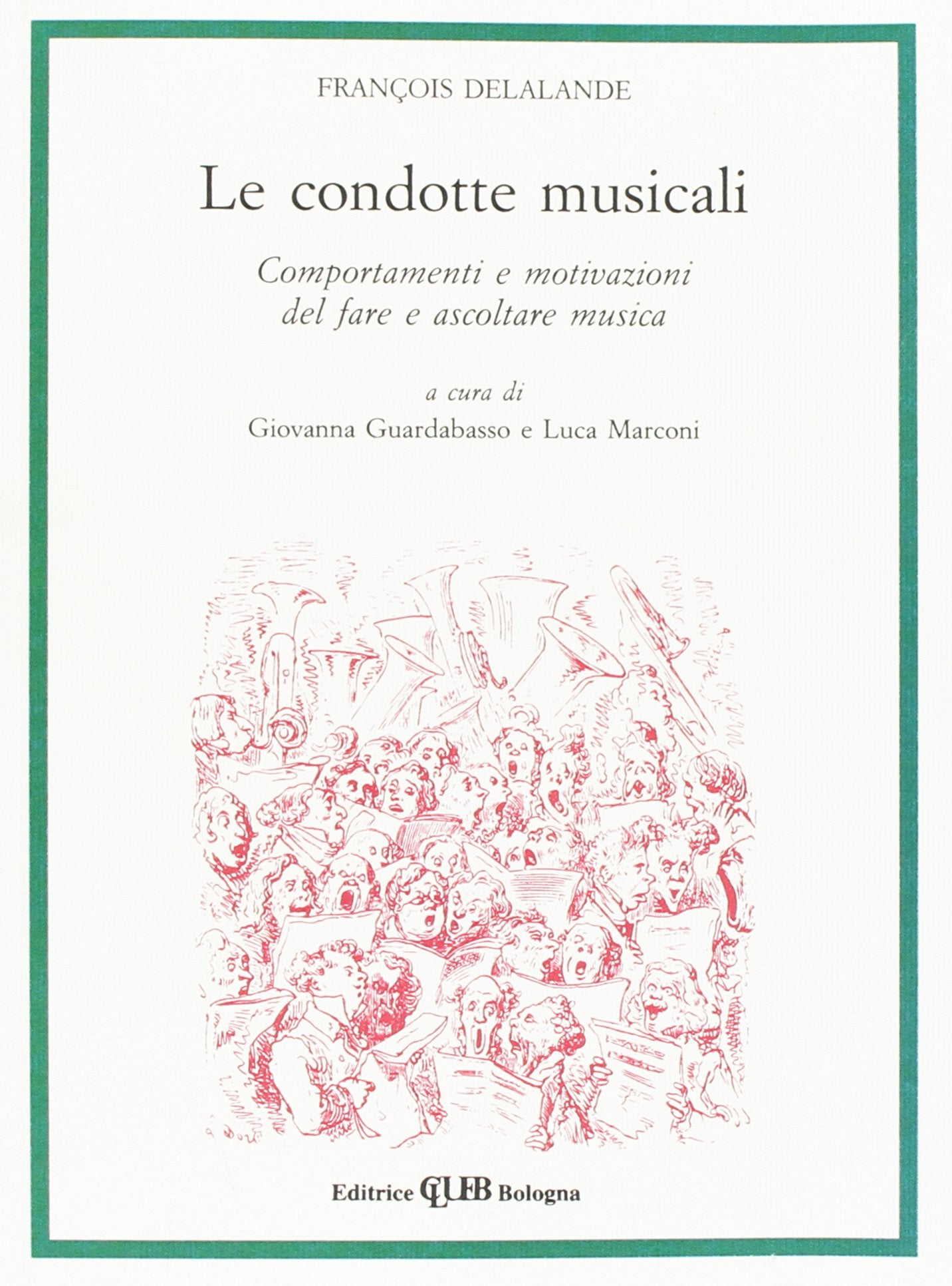 Le condotte musicali. Comportamenti e motivazioni del fare e ascoltare musica Arts & Music
