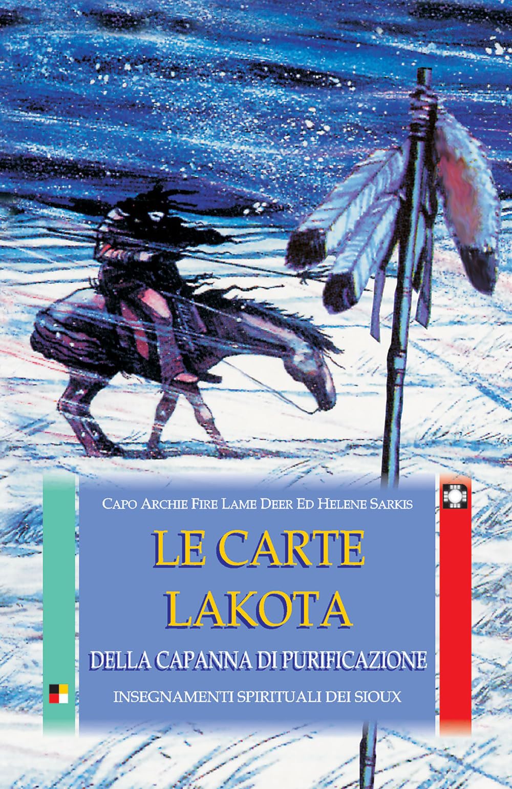 Le carte Lakota della capanna di purificazione. Insegnamenti spirituali dei Sioux. Con 50 carte (Saggezza pellerossa) Religion & Esotericism