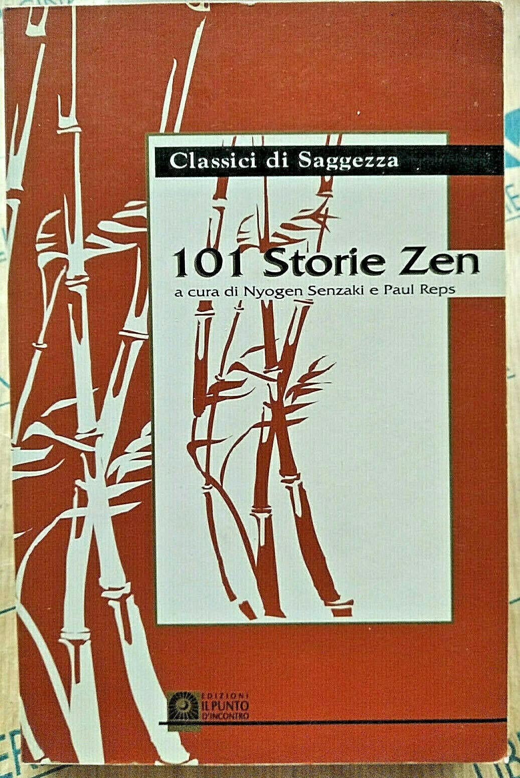 Centouno storie zen. La più famosa raccolta di koan zen (Uomini e spiritualità) Religion & Esotericism