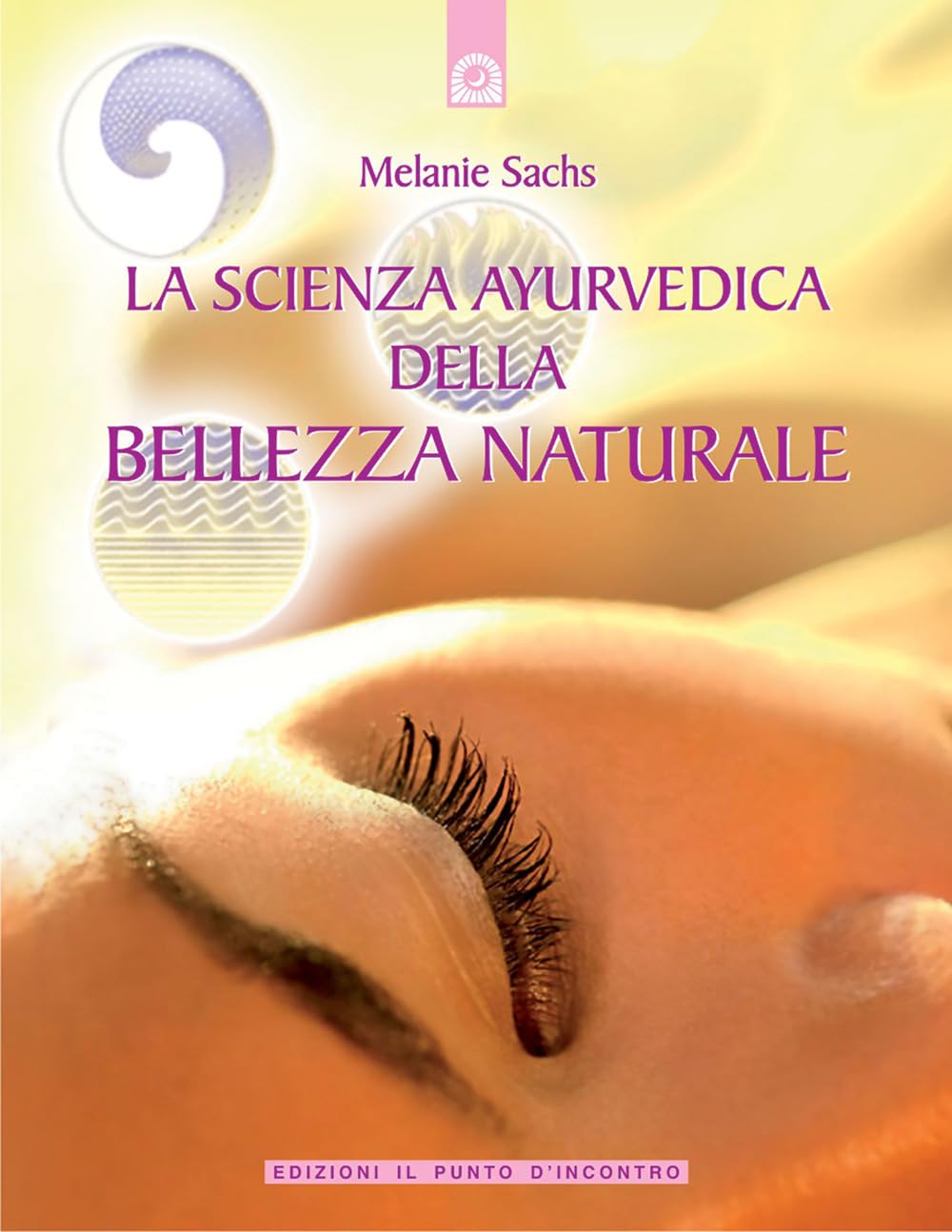 La scienza ayurvedica della bellezza naturale (Salute e benessere) Leisure, Home & Garden