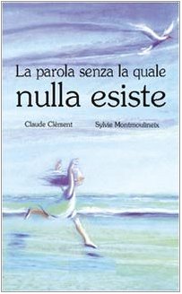 La parola senza la quale nulla esiste book
