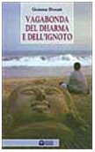 Vagabonda Del Dharma E Dell'ignoto. book