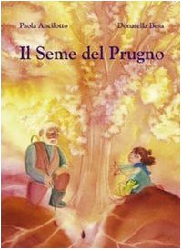 Il seme del prugno (Semi di luce) Novels & Short Stories