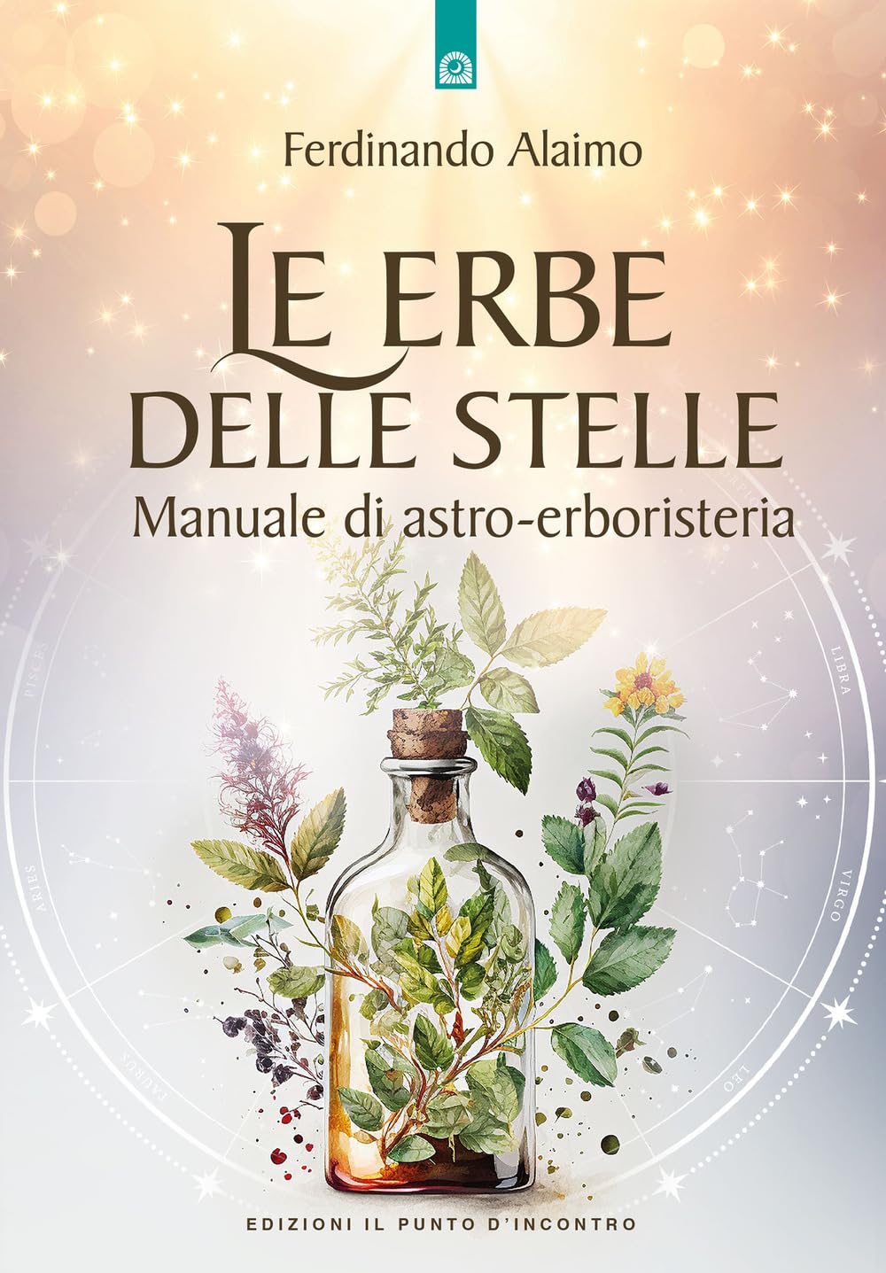 Le erbe delle stelle. Manuale di astro-erboristeria book