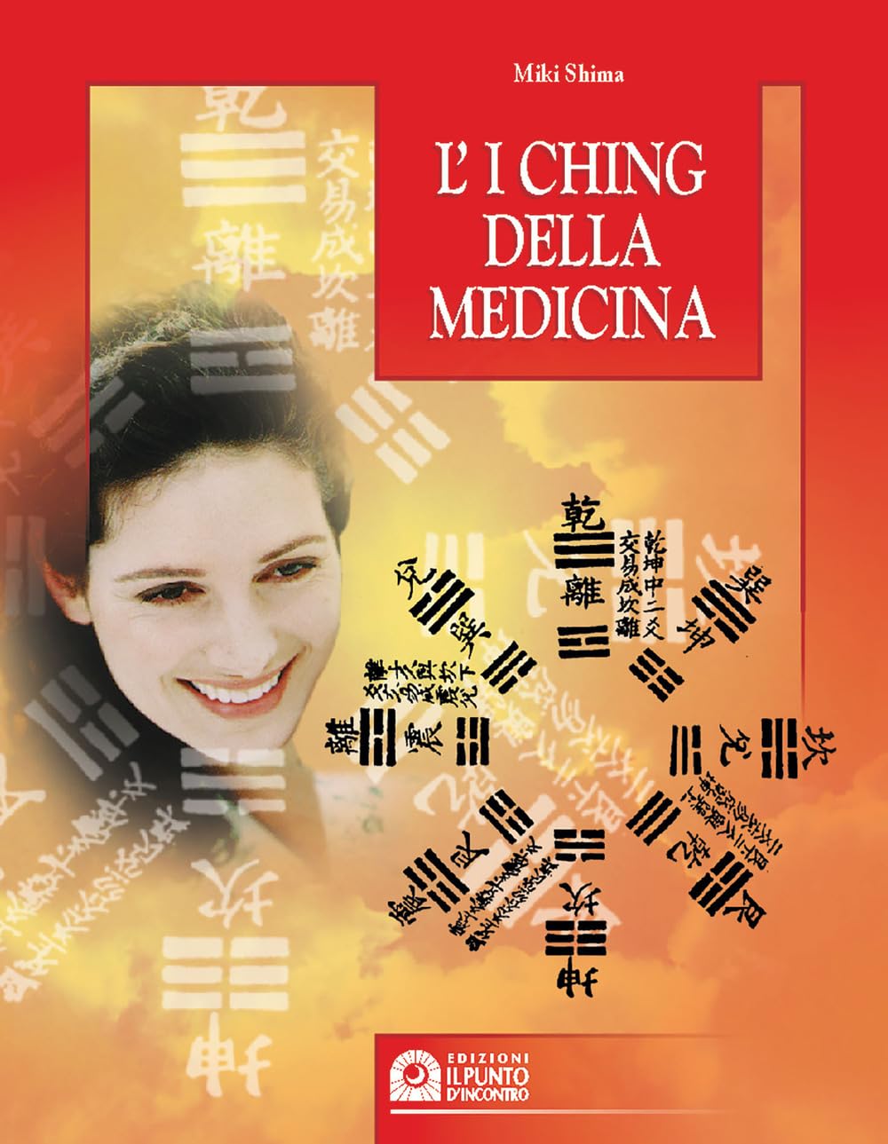I Ching della medicina. Manuale pratico di diagnosi e prevenzione book