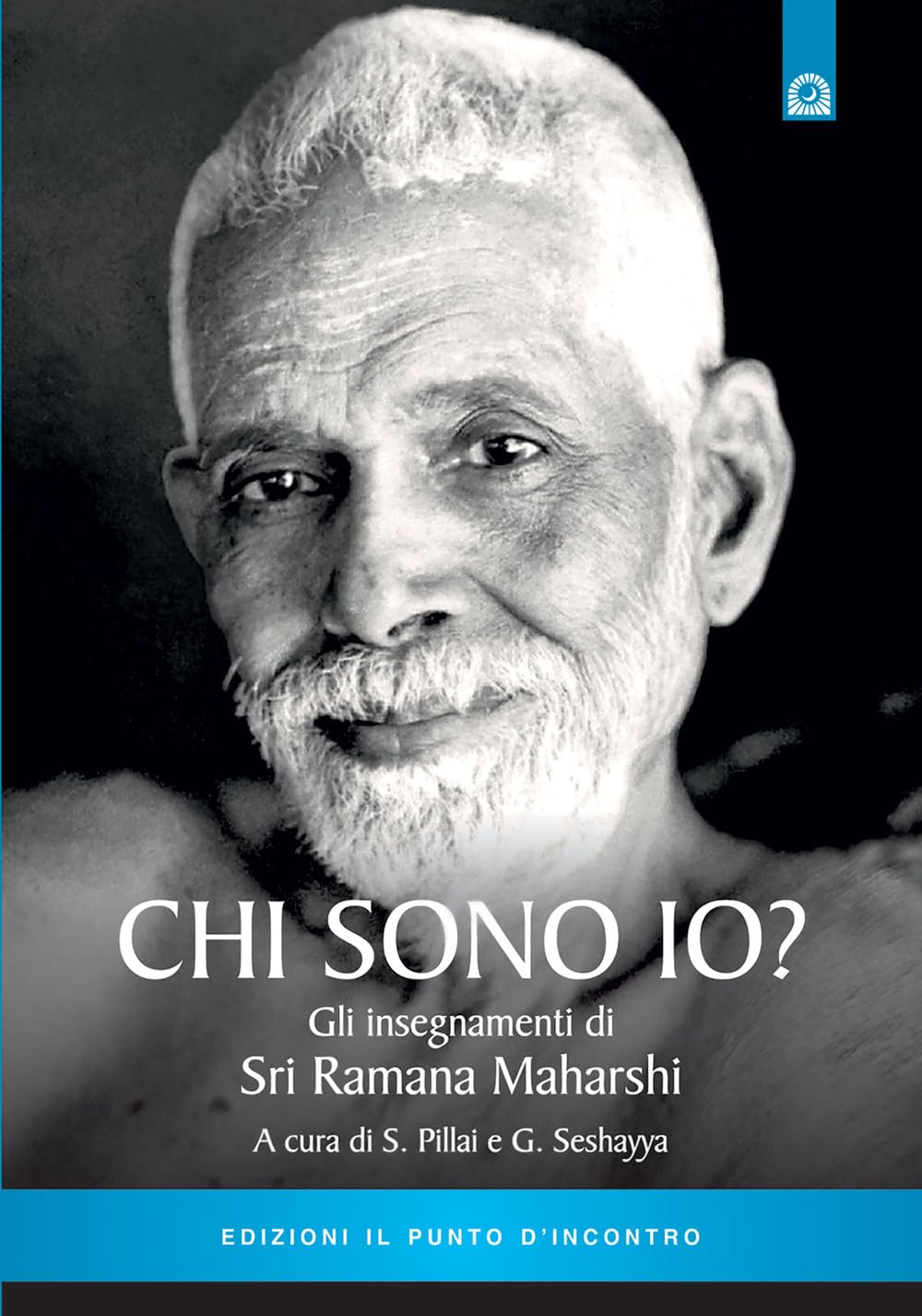 Chi sono io? Gli insegnamenti di Sri Ramana Maharshi Religion & Esotericism