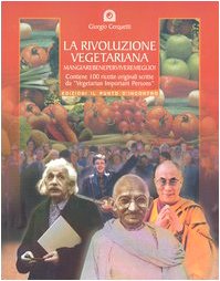 La rivoluzione vegetariana. Mangiare bene per vivere meglio e salvare il pianeta Terra book