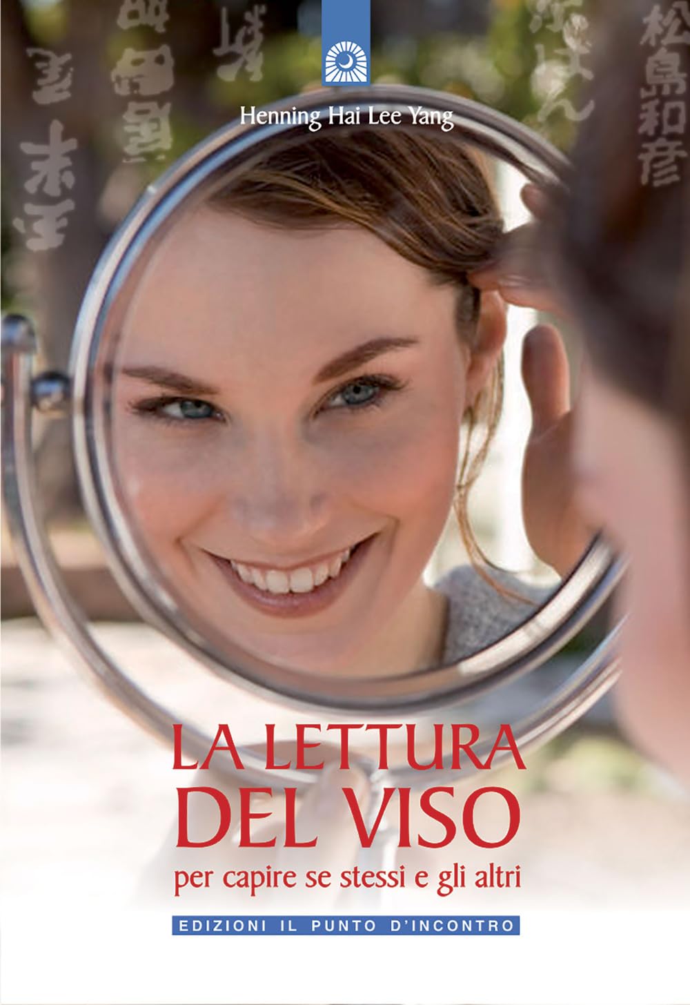 La lettura del viso. Per capire se stessi e gli altri book