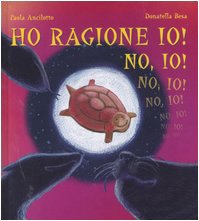 Ho ragione io! No io! Ediz. illustrata book