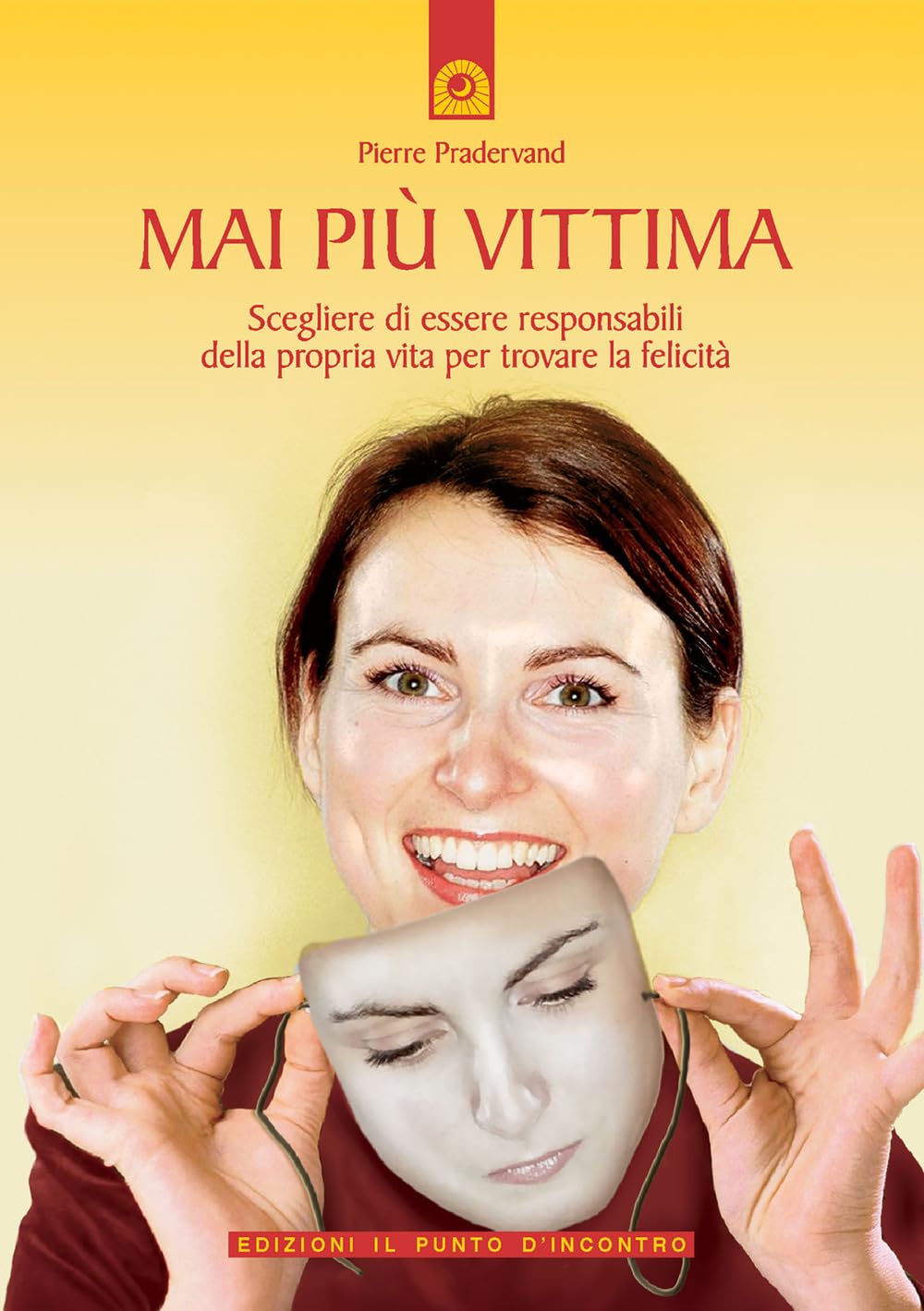 Mai più vittima. Scegliere di essere responsabili della propria vita per trovare la felicità book