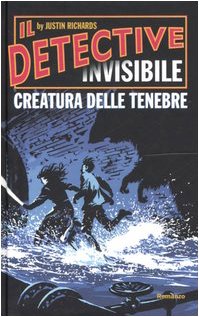Creatura delle tenebre. Il detective invisibile (Narrativa) Novels & Short Stories