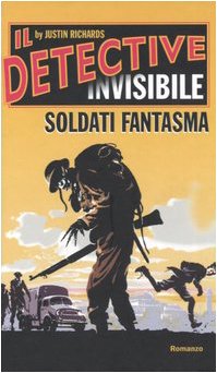 Soldati fantasma. Il detective invisibile (Narrativa) Fiction