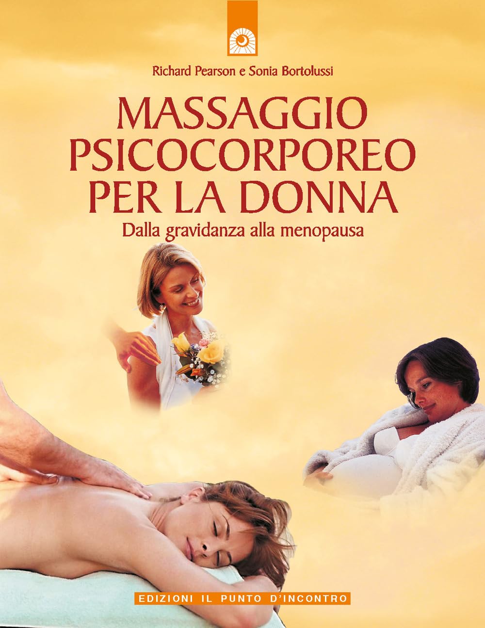 Massaggio psicocorporeo per la donna. Dalla gravidanza alla menopausa book