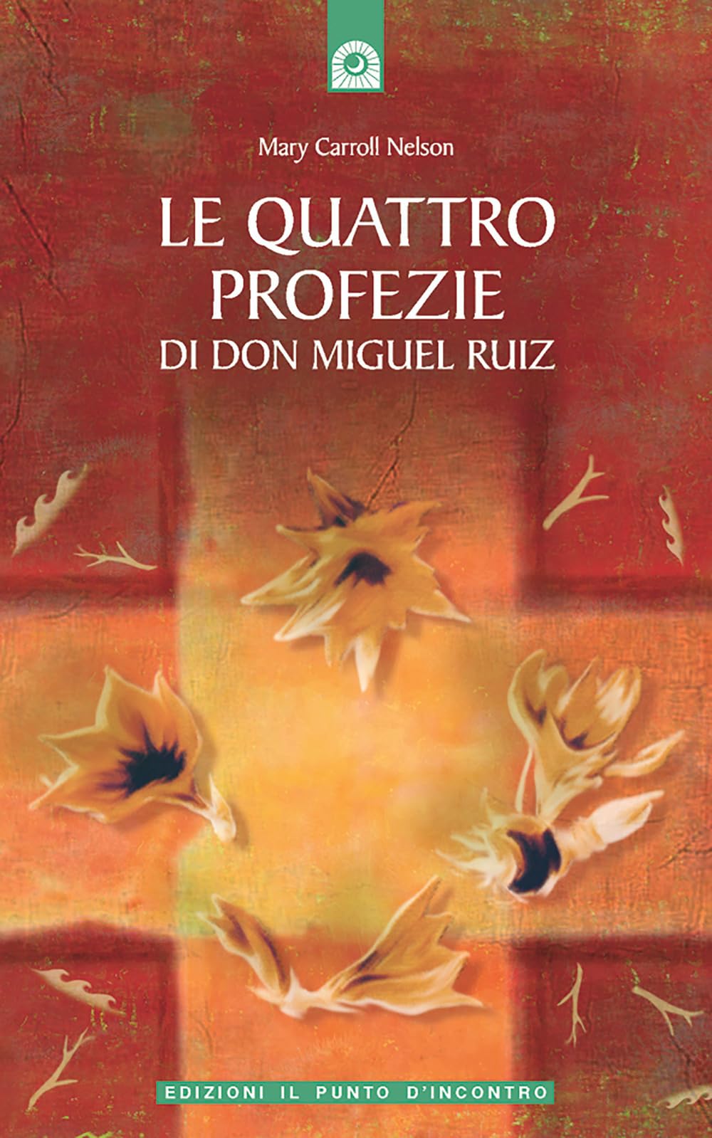 Le quattro profezie di don Miguel Ruiz book