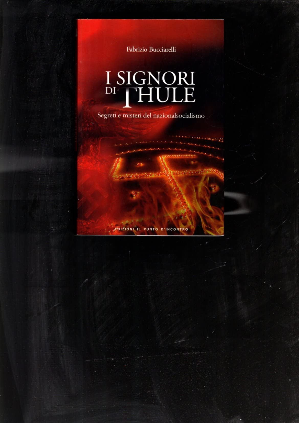 I signori di Thule. Segreti e misteri del nazionalsocialismo book