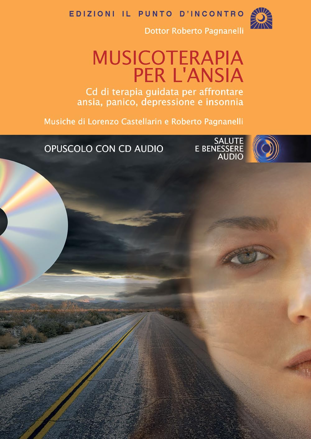 Musicoterapia per l'ansia. Con CD Audio (Salute, benessere e psiche) Medicine
