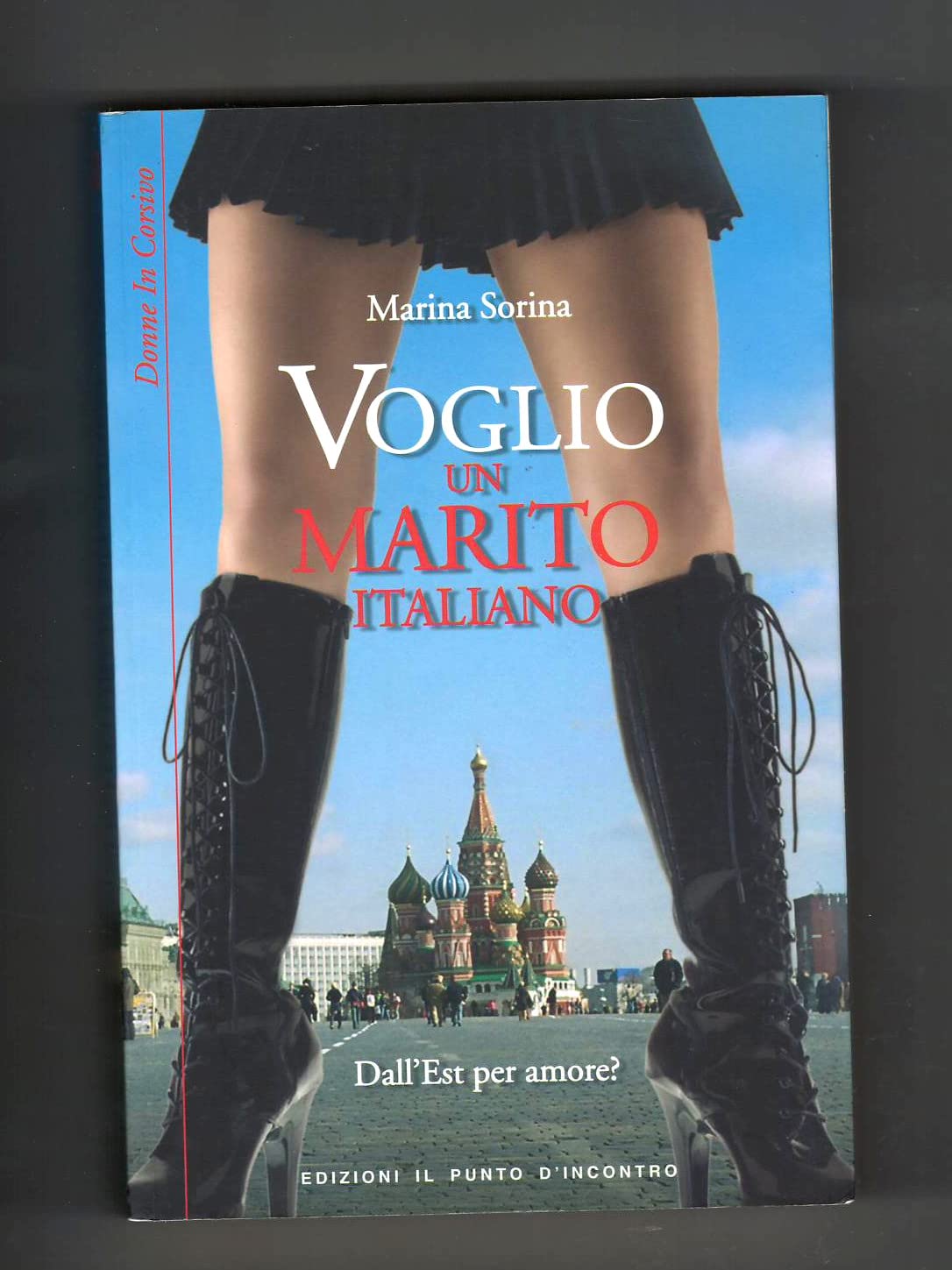 Voglio un marito italiano. Dall'Est per amore? book