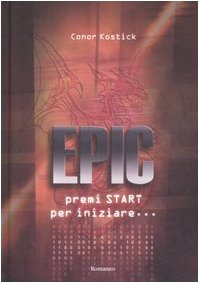 Epic. Premi Start per iniziare... (Narrativa) Contemporary literature