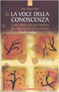 La voce della conoscenza. Guida pratica alla pace interiore (Nuove frontiere del pensiero) Religion & Esotericism