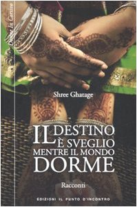 Il destino è sveglio mentre il mondo dorme book