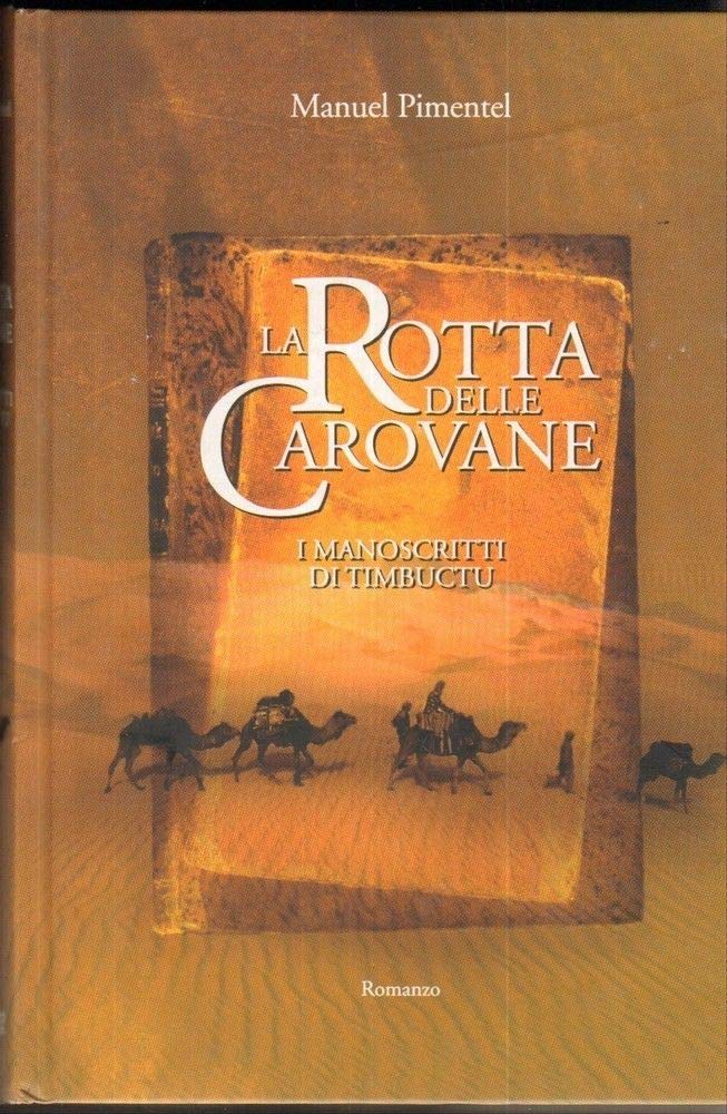 La rotta delle carovane. I manoscritti di Timbuctu (Narrativa) Contemporary literature Books