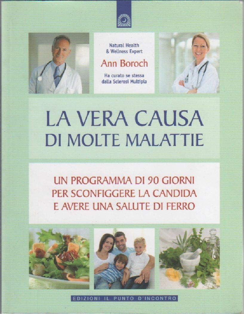 La vera causa di molte malattie. Un programma in 90 giorni per sconfiggere la candida e avere una salute di ferro Medicine