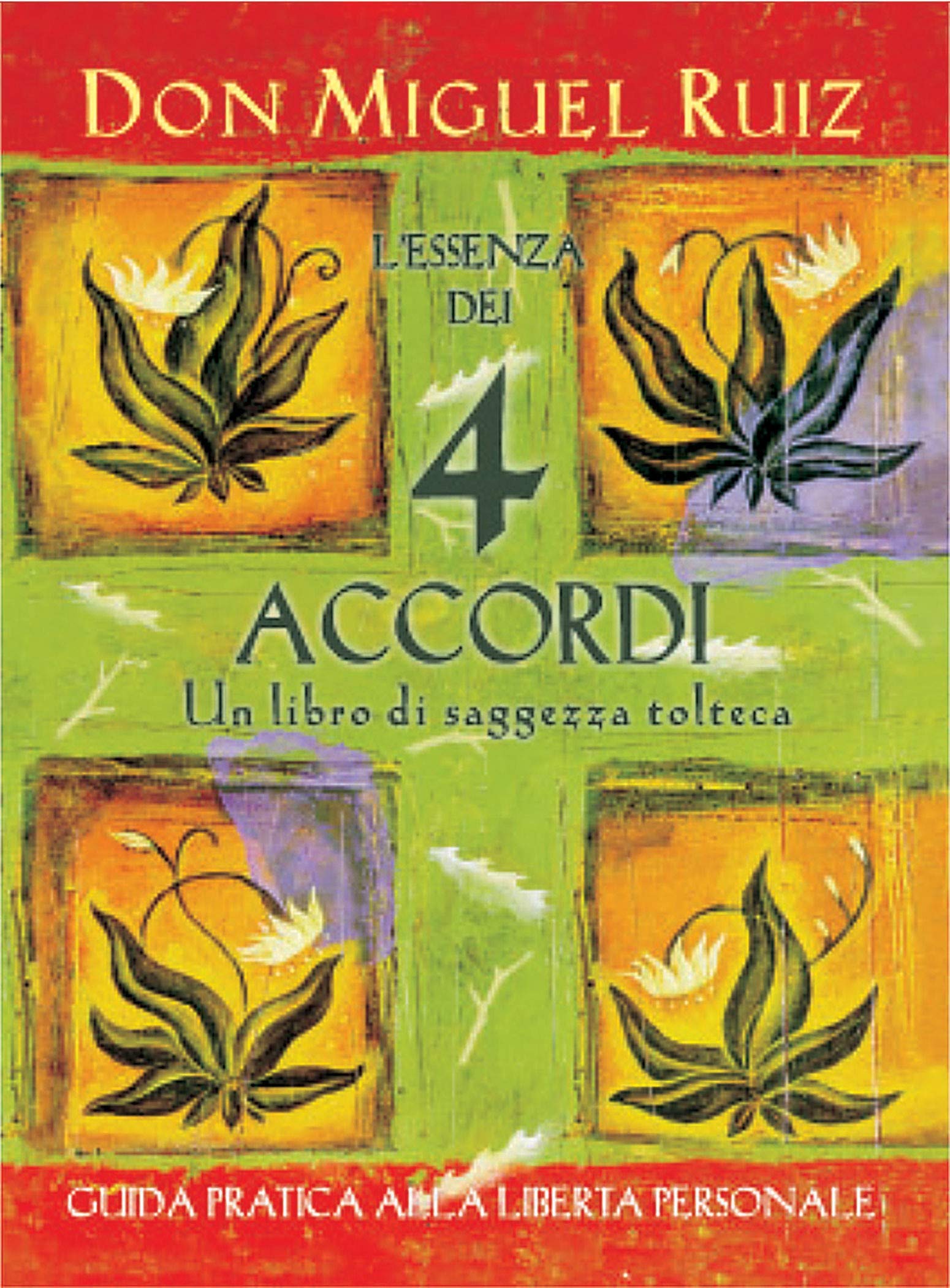L'essenza dei 4 accordi. Un libro di saggezza tolteca book