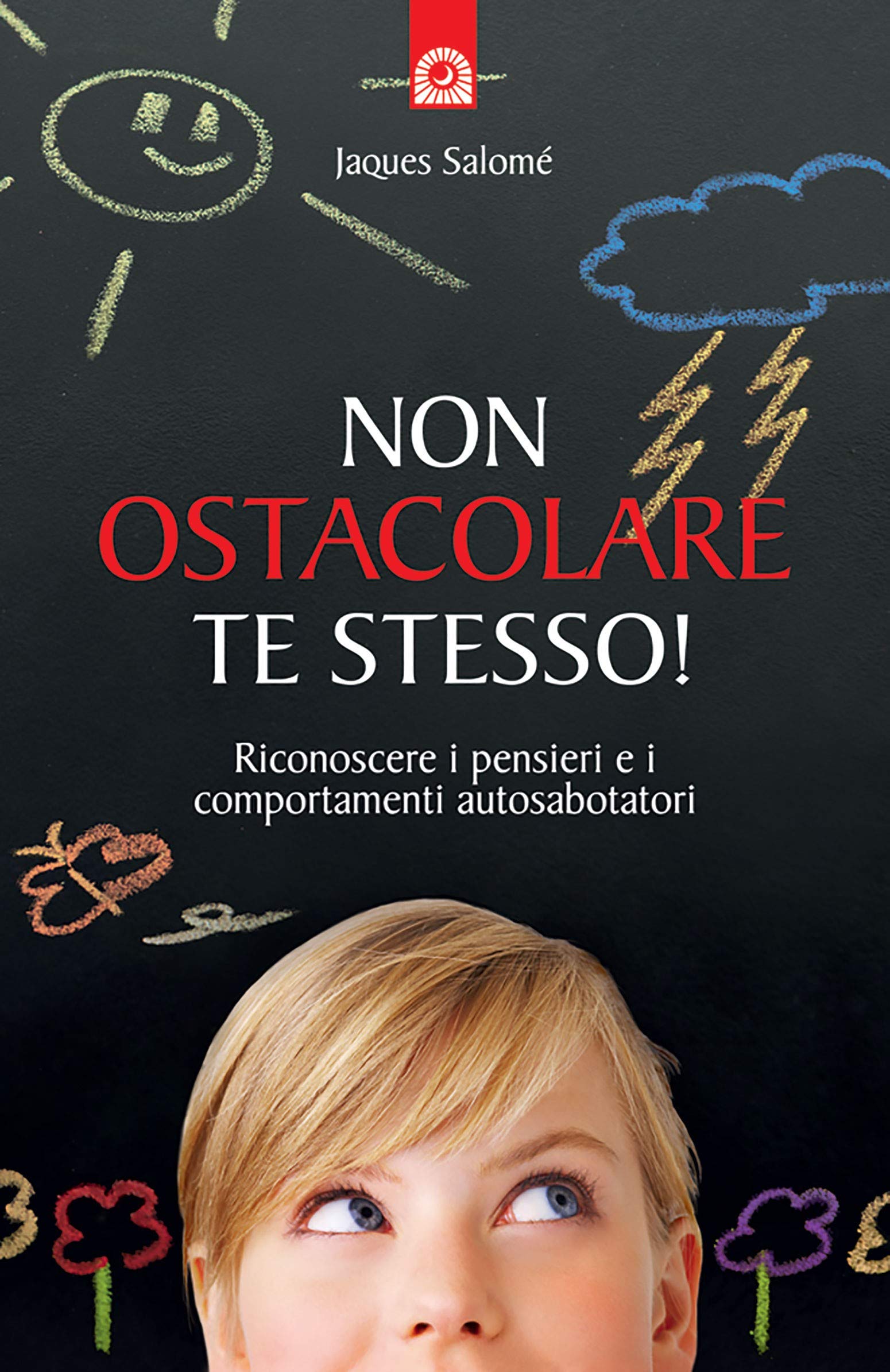 Non ostacolare te stesso! Riconoscere i pensieri e i comportamenti autosabotatori Lifestyle