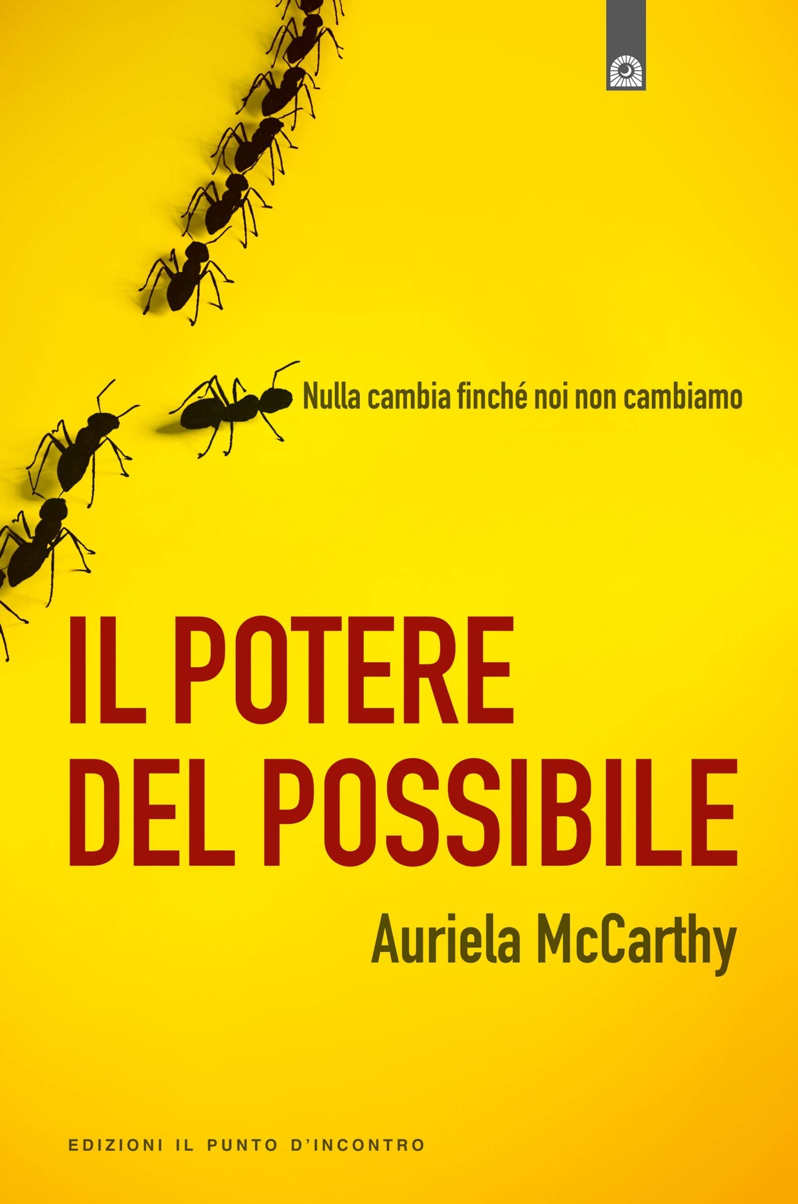 Il potere del possibile. Nulla cambia finché noi non cambiamo book