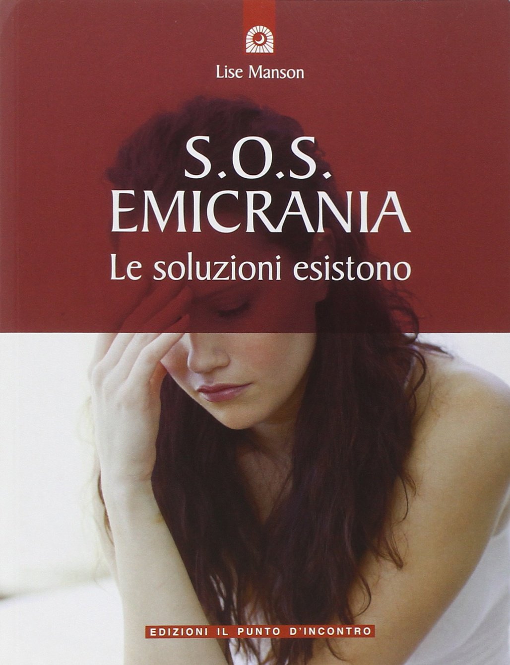 S.O.S. emicrania. Le soluzioni esistono Health, Nutrition & Fitness
